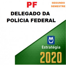 PF - DELEGADO DA POLÍCIA FEDERAL - ESTRATÉGIA 2020.2