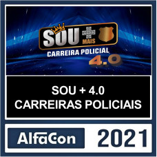 SOU + CARREIRAS POLICIAIS (SOU MAIS CARREIRAS POLICIAIS) 4.0 - ALFACON 2021