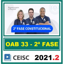 2ª (segunda) Fase OAB XXXIII (33º Exame) - DIREITO CONSTITUCIONAL - CEISC 2021