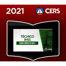 INSS - TÉCNICO DO INSS - CURSO COMPLETO - CERS 2021