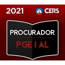 PGE - AL PROCURADOR DO ESTADO DE ALAGOAS - CERS 2021