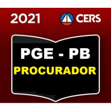 PGE - PB PROCURADOR DO ESTADO DA PARAÍBA - PGE PB - PRÉ E PÓS EDITAL - CERS 2021