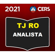 TJ RO - ANALISTA - OFICIAL DE JUSTIÇA - TRIBUNAL DE JUSTIÇA DE RONDONIA - TJRO - CERS 2021