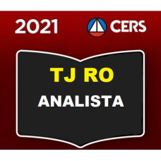 TJ RO - ANALISTA - OFICIAL DE JUSTIÇA - TRIBUNAL DE JUSTIÇA DE RONDONIA - TJRO - CERS 2021