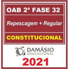 OAB - 2ª (segunda) Fase XXXII (32º Exame) DIREITO CONSTITUCIONAL - DAMÁSIO 2021