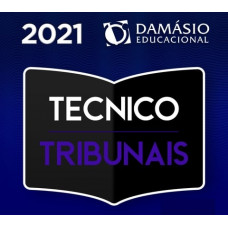TÉCNICO DE TRIBUNAIS  - TJs TRFs TRTs TREs - DAMÁSIO 2021