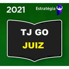 JUIZ DE DIREITO - TJ GO - TRIBUNAL DE JUSTIÇA DE GOIÁS - TJGO - ESTRATEGIA 2021