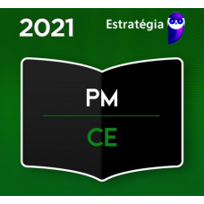 PMCE - PRÉ EDITAL - SOLDADO DA POLÍCIA MILITAR DO CEARÁ - SOLDADO PM CE - ESTRATÉGIA -PRÉ EDITAL - 2021