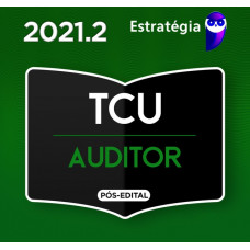 TCU - PÓS EDITAL 2021 - AUDITOR FEDERAL DE CONTROLE EXTERNO - PACOTE COMPLETO PÓS EDITAL - ESTRATEGIA 2021