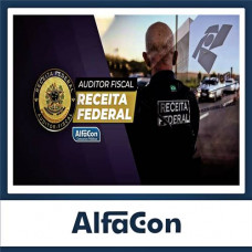 AFRFB - AUDITOR FISCAL DA RECEITA FEDERAL - PÓS EDITAL - ALFACON 2022
