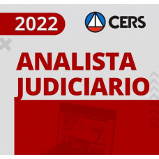 ANALISTA JUDICIÁRIO DE TRIBUNAIS - CERS 2022