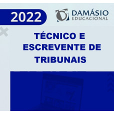 TÉCNICO E ESCREVENTE DE TRIBUNAIS - ÁREA ADMINISTRATIVA - DAMÁSIO 2022 - CURSO REGULAR