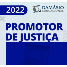 MINISTÉRIO PÚBLICO - PROMOTOR DE JUSTIÇA - DAMÁSIO 2022 - CURSO REGULAR