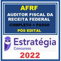 AFRFB - RECEITA FEDERAL - AUDITOR FISCAL - COMPLETO + PASSO ESTRATÉGICO - ESTRATÉGIA 2022 - PÓS EDITAL