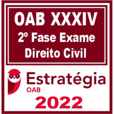 OAB 2ª FASE XXXIV (34) - CIVIL - ESTRATEGIA 2022