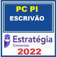 PCPI - ESCRIVÃO DA POLÍCIA CIVIL DO PIAUÍ - PC PI - ESTRATEGIA 2022