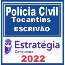 PC TO - ESCRIVÃO DE POLICIA CIVIL - TOCANTINS - PCTO - ESTRATÉGIA 2022