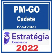 CADETE  (OFICIAL) PM GO (POLICIA MILITAR DE GOIÁS - PMGO) - PÓS EDITAL - ESTRATEGIA 2022