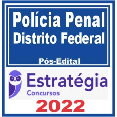 POLÍCIA PENAL DF (AGEPEN DF – POLICIAL PENAL) PÓS EDITAL – ESTRATÉGIA 2022