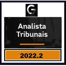ANALISTA JUDICIÁRIO DE TRIBUNAIS e MPs - STF, STJ, TSE, TRFs, TREs, TJs, MPU e MPEs - G7 JURÍDICO 2022.2