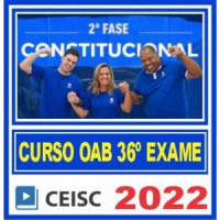 OAB 2ª FASE XXXV (36) - CONSTITUCIONAL - CEISC 2022.2