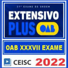 OAB 37 XXXVII - CEISC EXTENSIVO PLUS - 1ª FASE XXXVII (37) - TEORIA E QUESTÕES - 2023