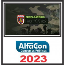 ESPCEX - ESCOLA PREPARATÓRIA DE CADETES DO EXÉRCITO - PÓS EDITAL - ALFACON 2023