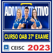 OAB 2ª FASE XXXVII (37) - DIREITO ADMINISTRATIVO - CEISC 2023