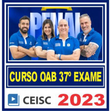 OAB 2ª FASE XXXVII (37) - PENAL - CEISC 2023