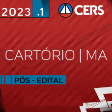 CARTÓRIOS - MARANHÃO - MA - CERS 2023 - RETA FINAL