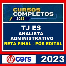 TJ ES - ANALISTA JUDICIÁRIO ÁREA ADMINISTRATIVA - RETA FINAL - PÓS EDITAL - CERS 2023