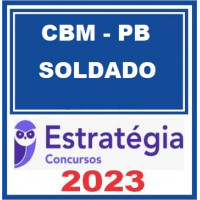 CBM PB - SOLDADO - CBMPB – ESTRATÉGIA 2023