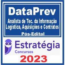 DATAPREV - ANALISTA DE TECNOLOGIA DA INFORMAÇÃO (Logística, Aquisições e Contratos) - ESTRATÉGIA 2023 - PÓS EDITAL