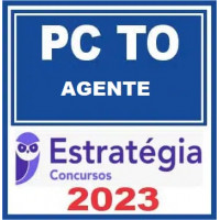 PC TO - AGENTE DA POLÍCIA CIVIL DE TOCANTINS - PCTO - ESTRATÉGIA 2023
