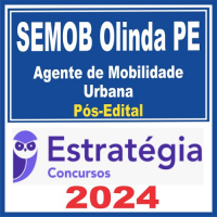 SEMOB - OLINDA - PE - AGENTE DE MOBILIDADE URBANA - ESTRATEGIA 2024 - POS EDITAL