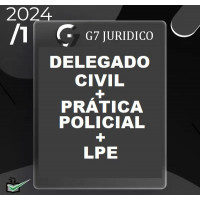 COMBO - DELEGADO DE POLICIA CIVIL - REGULAR + PRÁTICA POLICIAL + LPE - G7 JURÍDICO 2024