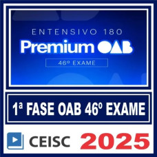 OAB 1ª Fase 46º Exame (Extensivo 180 Premium) Ceisc 2025/26