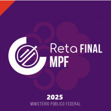 RETA FINAL – MPF 2025 CICLOS