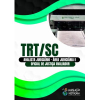 TRT SC (Analista Judiciário – Área Judiciária e Oficial de Justiça) Legislação Destacada 2025