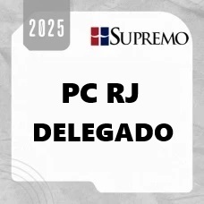 PC RJ - Delegado de Polícia Civil - Rio de Janeiro - SUPREMO 2025