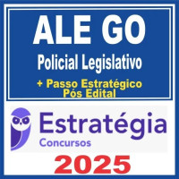 ALE GO (Policial Legislativo + Passo) Pós Edital – Estratégia 2025