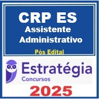 CRP-ES (Assistente Administrativo)  - Estratégia 2025 Pós-Edital