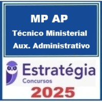 MP-AP (Técnico Ministerial - Auxiliar Administrativo)  – Estratégia 2025