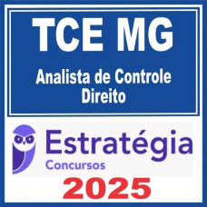 TCE MG (Analista de Controle Externo – Direito) Estratégia 2025