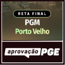 RETA FINAL - PGM PORTO VELHO - APROVAÇÃO PGE 2026