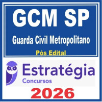 GCM SP (Guarda Civil Metropolitano) Pós Edital – Estratégia 2026