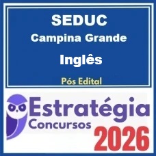 SEDUC Campina Grande PB (PEB 3 - Inglês)  - Estratégia 2026 Pós-Edital