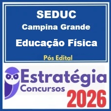 SEDUC Campina Grande PB (PEB 3 - Educação Física)  - Estratégia 2026 Pós-Edital