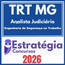 TRT MG 3 ª Região (Analista Judiciário - Engenharia de Segurança do Trabalho) – Estratégia 2026
