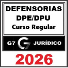 DEFENSORIA PÚBLICA DPE DPU - G7 JURÍDICO 2026